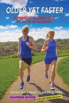 Paperback Older Yet Faster: The secret to running fast and injury free [French] Book
