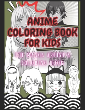 Paperback Anime Coloring Book For Kids: The Manga Artist's Coloring Book