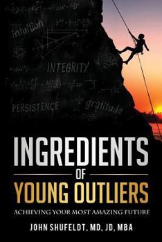 Paperback Ingredients of Young Outliers: Achieving Your Most Amazing Future Book