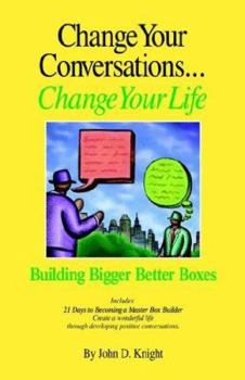 Paperback Change Your Conversations...Change Your Life Book