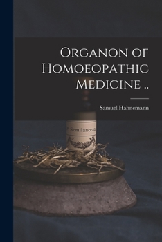 Paperback Organon of Homoeopathic Medicine .. Book