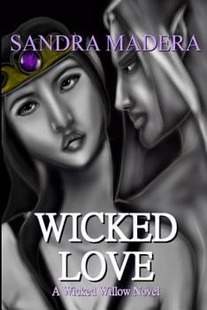 Wicked Love - Book #3 of the Weeping Willow