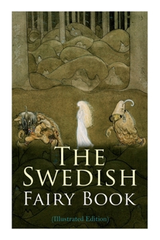 Paperback The Swedish Fairy Book (Illustrated Edition) Book