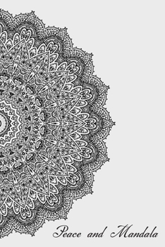 Peace and Mandala: Gorgeous lined journal with a beautiful mandala on the cover. Lovely notebook for diaries and notes.