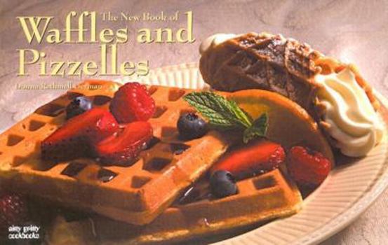 Paperback The New Book of Waffles & Pizelles Book
