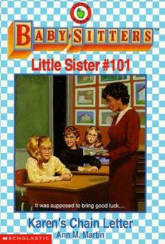 Karen's Chain Letter (Baby-Sitters Little Sister, #101) - Book #101 of the Baby-Sitters Little Sister