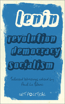 Revolution, Democracy, Socialism: Selected Writings