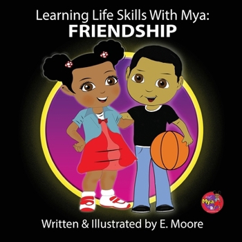 Paperback Learning Life Skills with Mya: Friendship [Large Print] Book