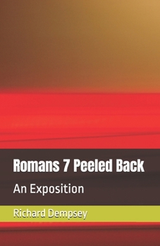 Paperback Romans 7 Peeled Back: An Exposition Book