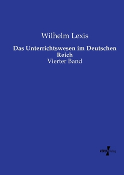 Paperback Das Unterrichtswesen im Deutschen Reich: Vierter Band [German] Book