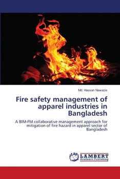 Paperback Fire safety management of apparel industries in Bangladesh Book