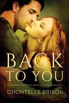 Paperback Back to You: A Hudson Family Series- Book 1 Synclair and Reece Book