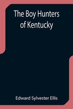 Paperback The Boy Hunters of Kentucky Book