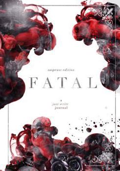 Paperback Fatal: Suspense Edition: a Just Write Journal Book