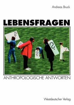 Paperback Lebensfragen: Eine Praktische Anthropologie [German] Book