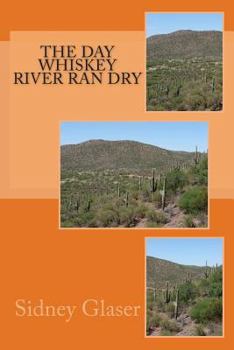 Paperback The Day Whiskey River Ran Dry Book