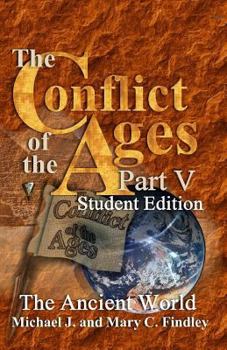 Paperback The Conflict of the Ages Student Edition V The Ancient World Book