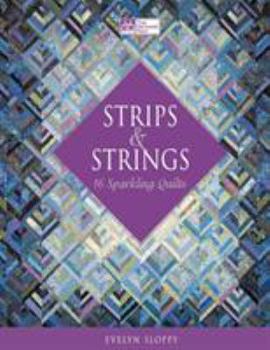 Paperback Strips & Strings: 16 Sparkling Quilts Book