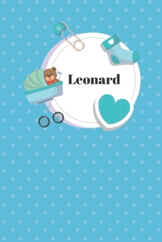 Leonard: Liniertes Babytagebuch Notizbuch oder Kinder Notizheft liniert - Eltern Journal für Männer und Frauen mit Linien (German Edition)