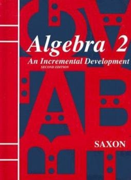 Hardcover Saxon Algebra 2: An Incremental Development, 2nd Edition Book