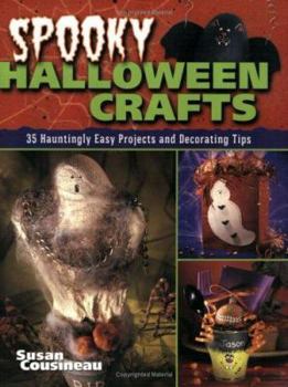 Paperback Spooky Halloween Crafts: 35 Hauntingly Easy Projects and Decorating Tips Book