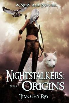 Nightstalkers: Origins - Book #1 of the New Age