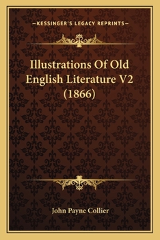 Illustrations of Old English Literature Volume 2
