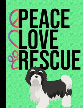 Peace Love Rescue: Appointment Book Daily Planner Hourly Schedule Organizer Personal Or Professional Use 52 Weeks Havanese Rescue Dog Green Cover