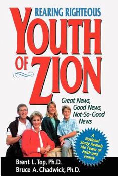 Hardcover Rearing Righteous Youth of Zion: Great News, Good News, Not-So-Good News Book