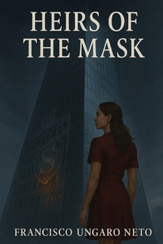 Heirs of the Mask: A dark billionaire romance with secrets, legacy, and a CEO who commands silence — for readers of emotional suspense and forbidden desire