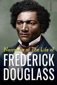 Paperback Narrative of the Life of Frederick Douglass: Full Edition Book
