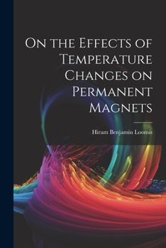 Paperback On the Effects of Temperature Changes on Permanent Magnets Book