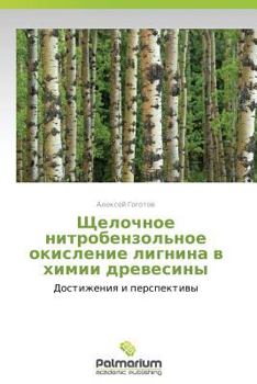 Paperback Shchelochnoe Nitrobenzol'noe Okislenie Lignina V Khimii Drevesiny [Russian] Book