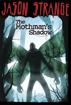The Mothman's Shadow - Book  of the Jason Strange