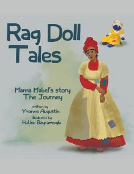 Paperback Rag Doll Tales: Mama Mabel's Story, the Journey Book