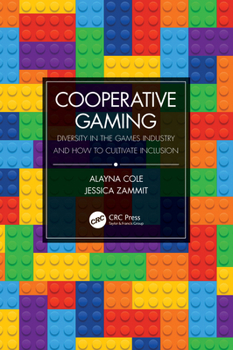 Hardcover Cooperative Gaming: Diversity in the Games Industry and How to Cultivate Inclusion Book
