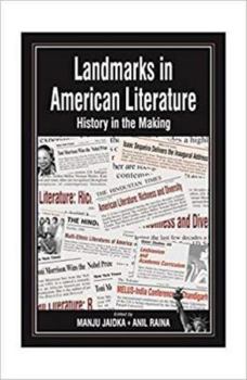 Hardcover Landmarks in American Litertaure - History in the Making: Scholarly Papers from the Melus-India 2005 Conference Book