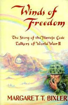 Paperback Winds of Freedom: The Story of the Navajo Code Talkers of World War II Book