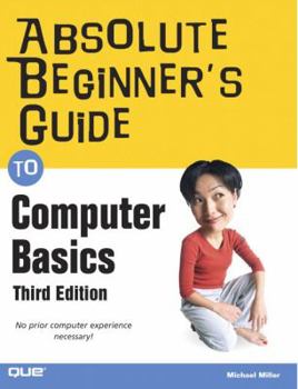 Paperback Absolute Beginner's Guide to Computer Basics Book