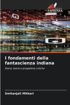 I fondamenti della fantascienza indiana (Italian Edition)