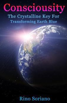 Paperback Consciousity: The Crystalline Key For Transforming Earth Blue Book