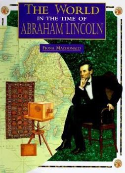 Abraham Lincoln (World in the Time of Series) - Book  of the World in the Time of...