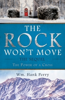 Paperback The Rock Won't Move: The Sequel the Power of a Cross Book