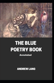 The Blue Poetry Book Annotated