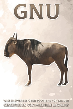 Paperback Gnu: Wissenswertes über Zootiere für Kinder #17 [German] Book