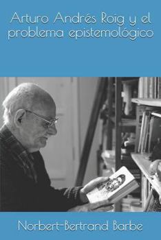 Paperback Arturo Andrés Roig y el problema epistemológico [Spanish] Book