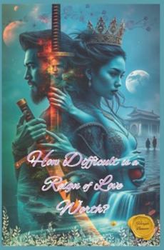 How Difficult is a Reign of Love Worth?