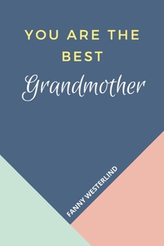 Paperback You Are The Best: Grandmother Book