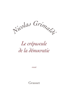 Paperback Le crépuscule de la démocratie [French] Book