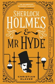 Sherlock Holmes and Mr. Hyde - Book  of the Classified Dossier Series